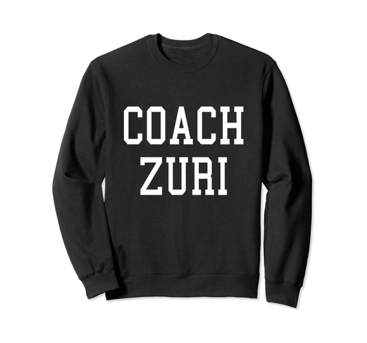 Coach Zuri Custom Football Soccer Sweatshirt - Streetwear Style Unisex - T-Shirt, Sweatshirt, Hoodie