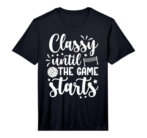 Classy Until Game Day Volleyball T-Shirt - Casual Everyday Wear for Adults - T-Shirt, Sweatshirt, Hoodie
