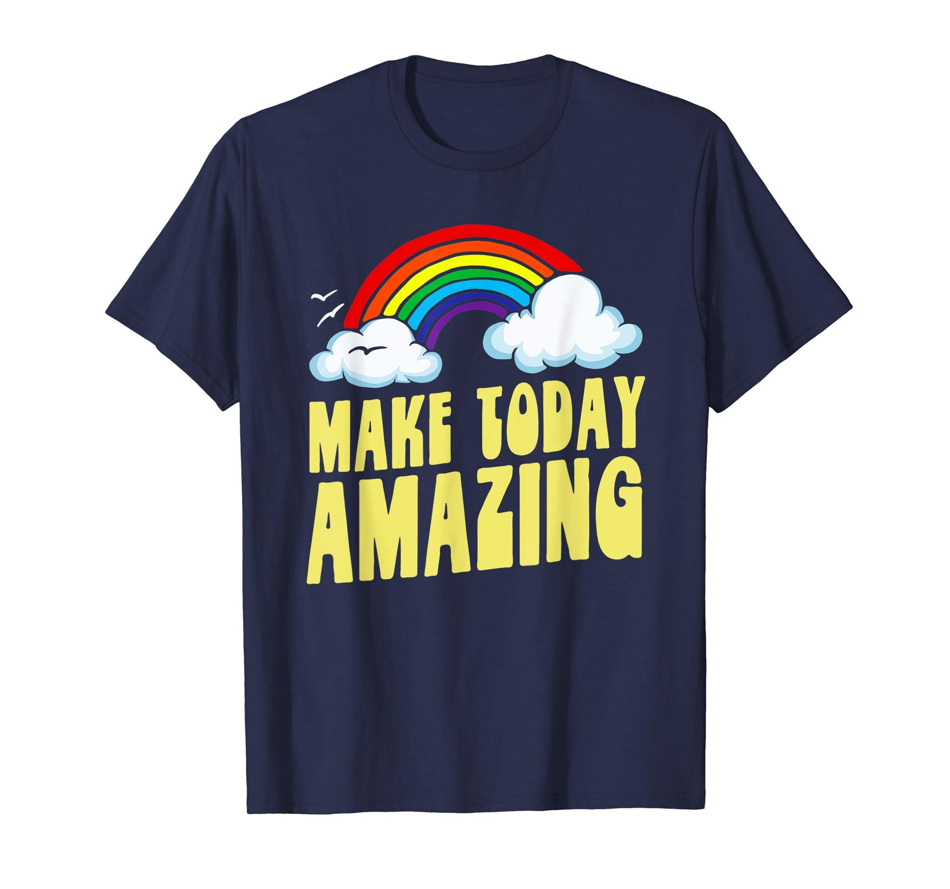 Make Today Amazing Funny Rainbow T-Shirt - Aesthetic Graphic Unisex - T-Shirt, Sweatshirt, Hoodie