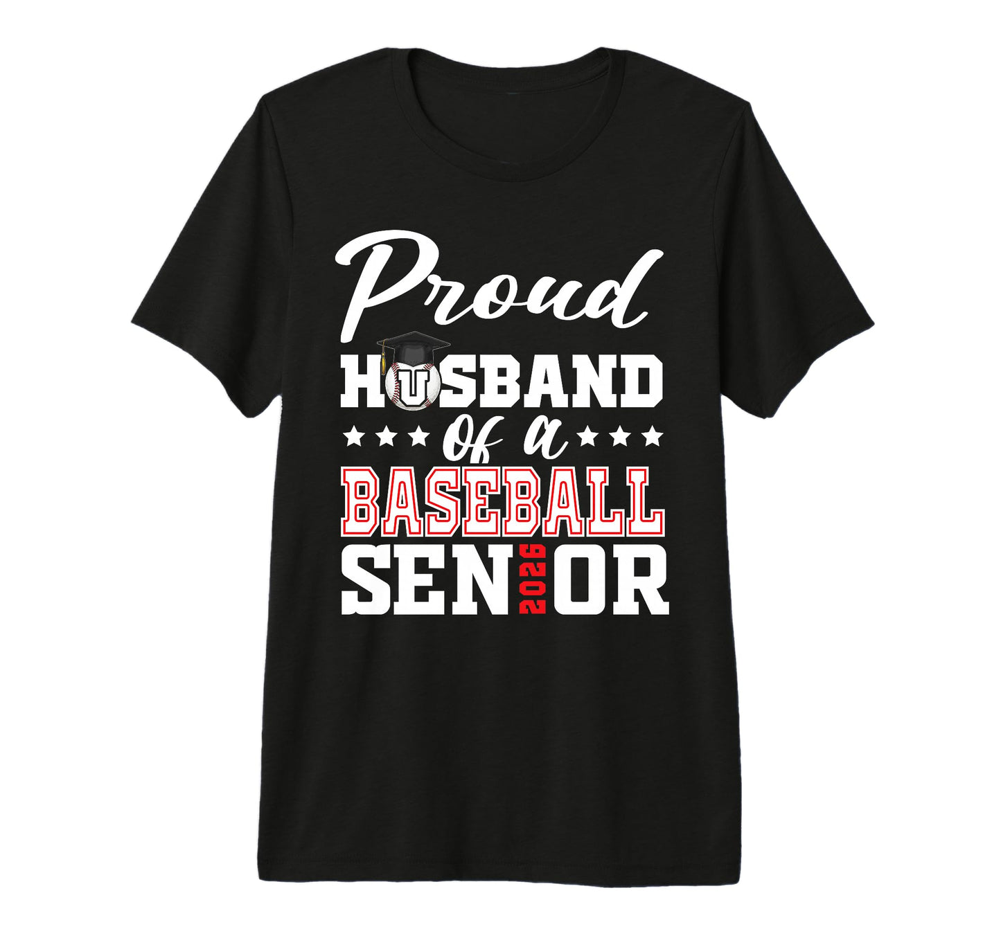 Proud Husband Baseball Senior 2026 T-Shirt - Custom Art Print Men Women - T-Shirt, Sweatshirt, Hoodie