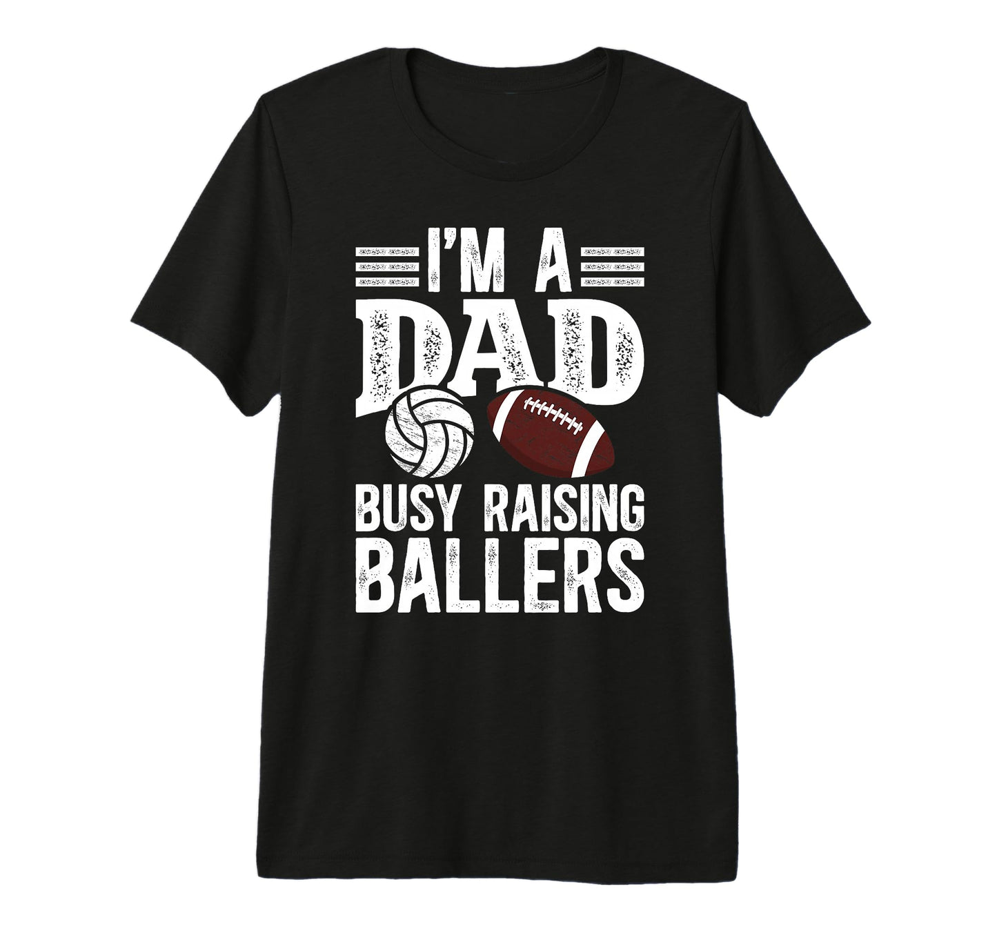 Mens Im Dad Busy Raising Ballers T-Shirt - Trendy Graphic Men Women - T-Shirt, Sweatshirt, Hoodie