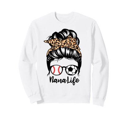 Nana Life Messy Bun Hair Funny Sweatshirt - Graphic Print for Adults - T-Shirt, Sweatshirt, Hoodie