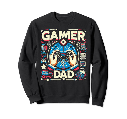 Gamer Dad Game Controller Gaming Sweatshirt - Novelty Apparel Men Women - T-Shirt, Sweatshirt, Hoodie