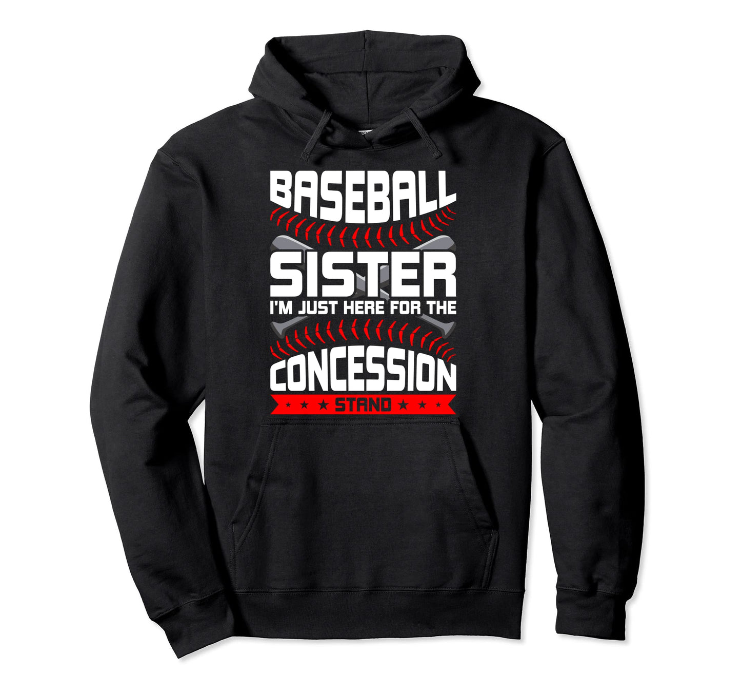 Baseball Sister Im Just Here Hoodie - Streetwear Style for Adults - T-Shirt, Sweatshirt, Hoodie