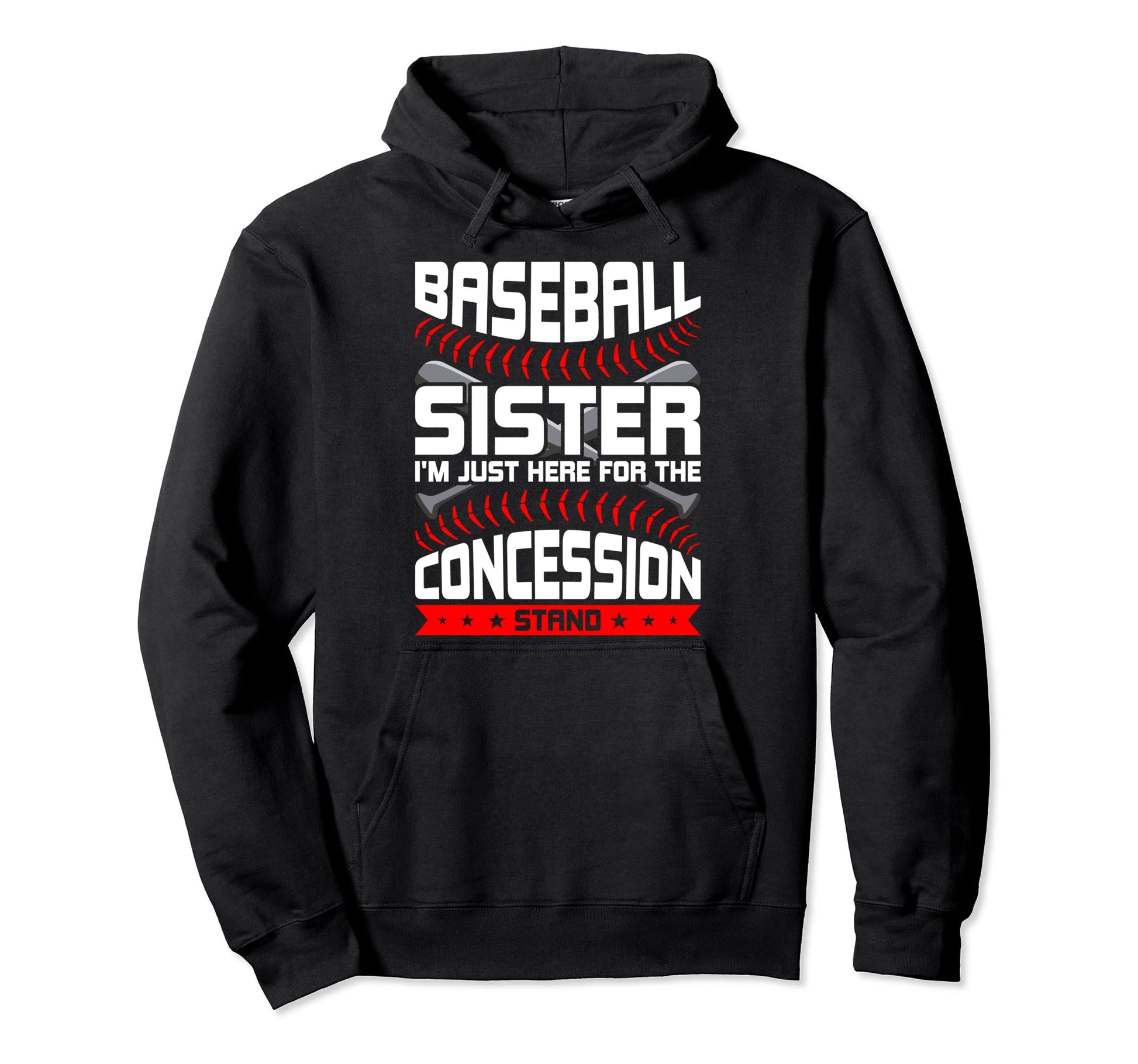 Baseball Sister Im Just Here Hoodie - Streetwear Style for Adults - T-Shirt, Sweatshirt, Hoodie