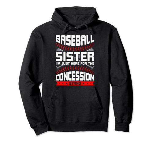 Baseball Sister Im Just Here Hoodie - Streetwear Style for Adults - T-Shirt, Sweatshirt, Hoodie