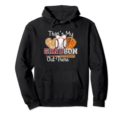 Thats My Grandson Out There Baseball Hoodie - Trendy Graphic Men Women - T-Shirt, Sweatshirt, Hoodie