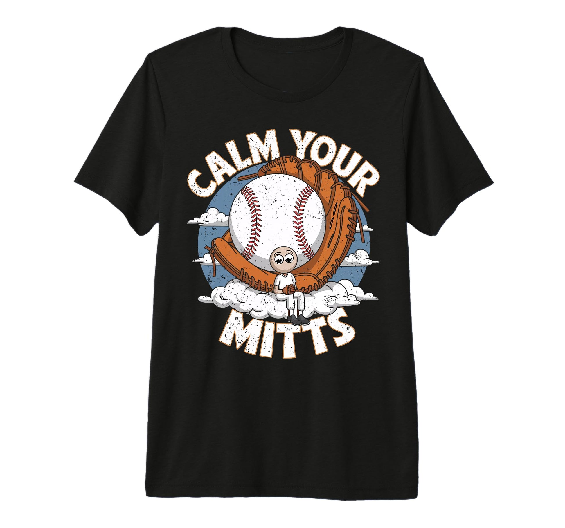Calm Your Mitts Funny Baseball Players T-Shirt - Streetwear Style Unisex - T-Shirt, Sweatshirt, Hoodie