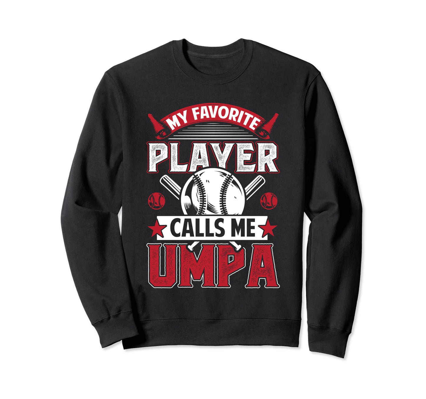 My Favorite Baseball Player Sweatshirt - Casual Everyday Wear for Adults - T-Shirt, Sweatshirt, Hoodie