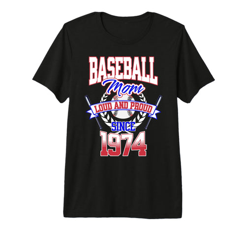 Baseball Mom Loud Proud Since 1974 T-Shirt - Unique Graphic for Adults - T-Shirt, Sweatshirt, Hoodie