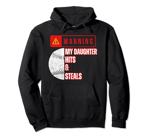 Baseball Warning My Daughter Hits Hoodie - Aesthetic Graphic for Adults - T-Shirt, Sweatshirt, Hoodie
