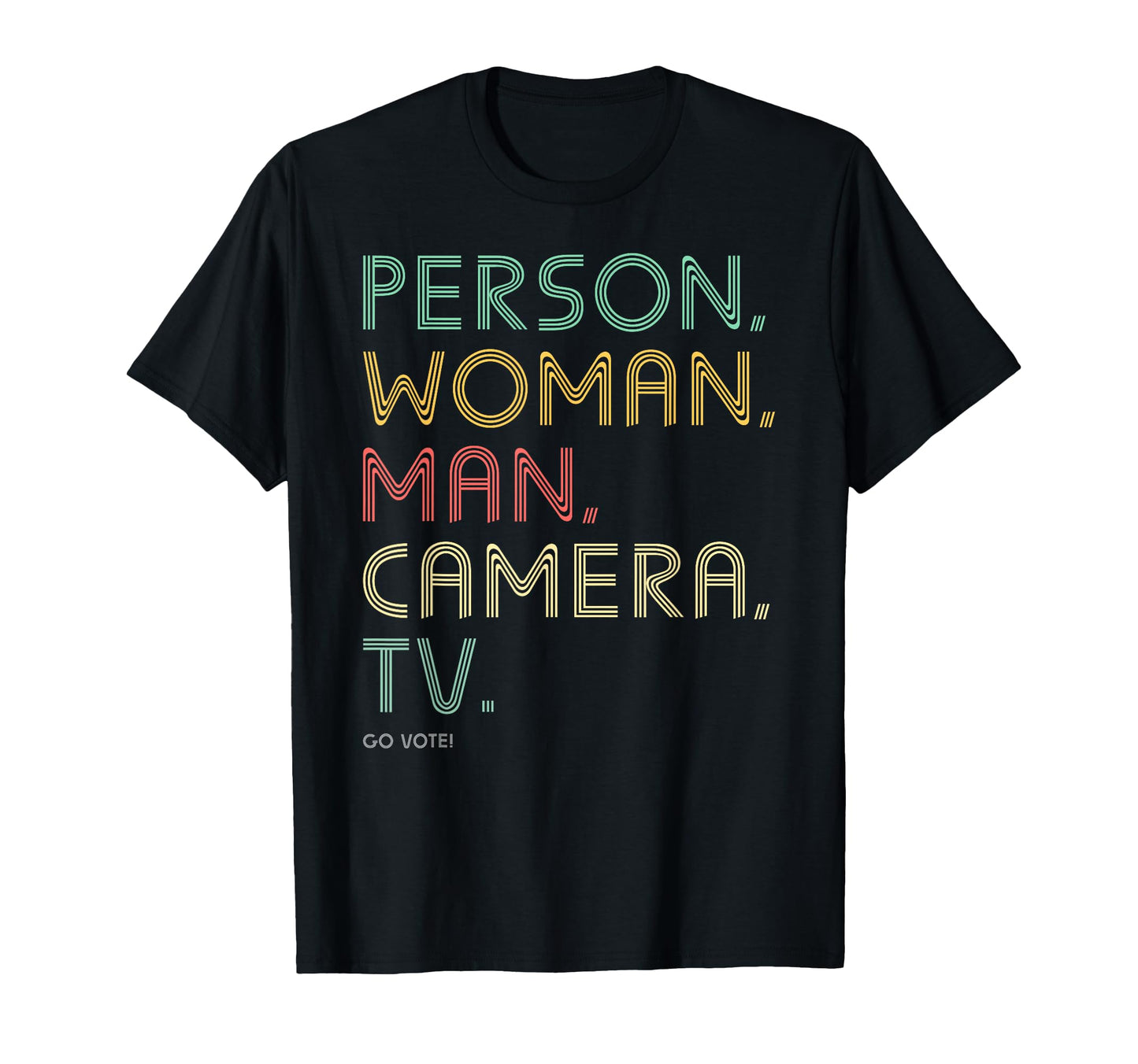 Person Camera Tv Go Vote T-Shirt - Streetwear Style for Adults - T-Shirt, Sweatshirt, Hoodie