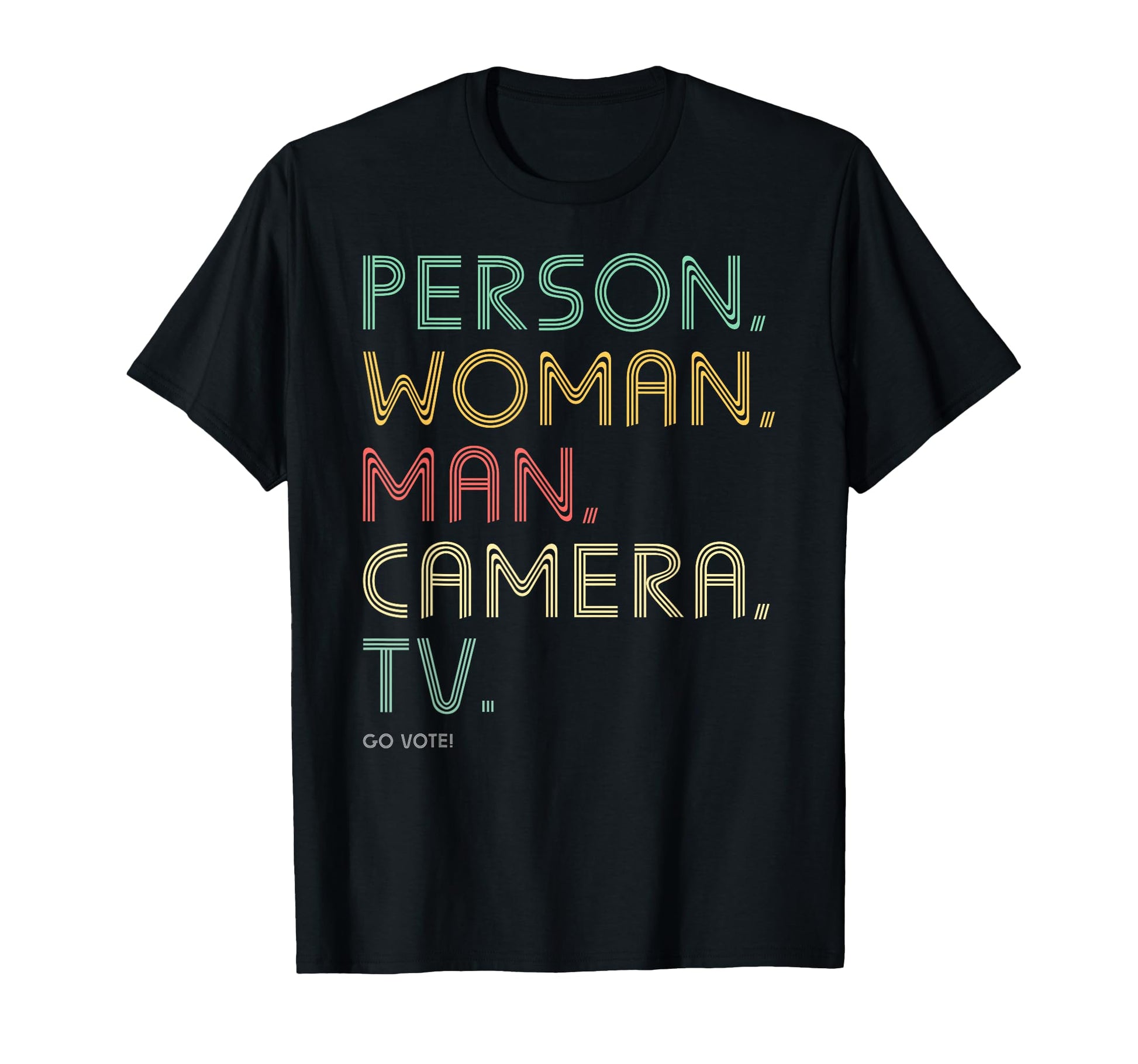 Person Camera Tv Go Vote T-Shirt - Streetwear Style for Adults - T-Shirt, Sweatshirt, Hoodie