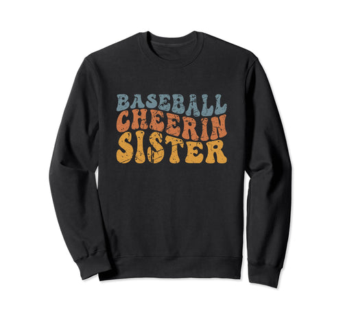 Baseball Cheering Sister Funny Sporty Sweatshirt - Unique Graphic Unisex - T-Shirt, Sweatshirt, Hoodie