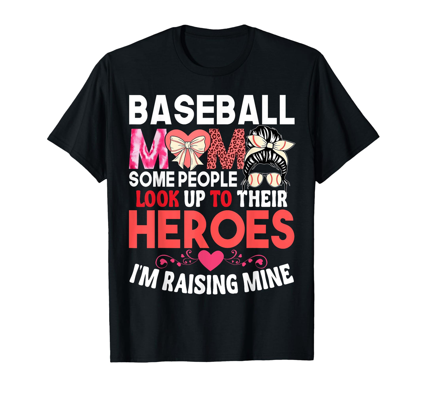 Baseball Mom Raising Hero Messy Bun T-Shirt - Streetwear Style Men Women - T-Shirt, Sweatshirt, Hoodie