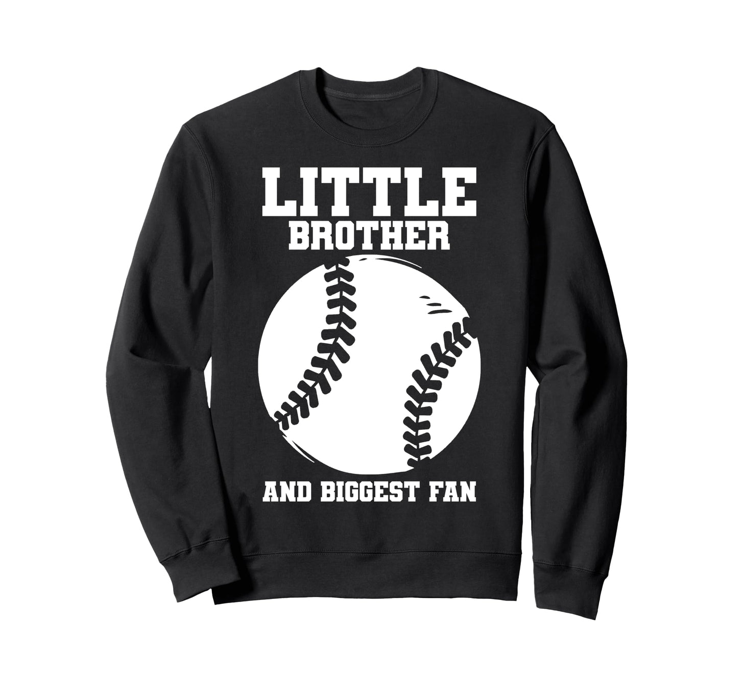 Little Brother Baseball Fan Sweatshirt - Fun Novelty Design Unisex - T-Shirt, Sweatshirt, Hoodie