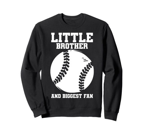 Little Brother Baseball Fan Sweatshirt - Fun Novelty Design Unisex - T-Shirt, Sweatshirt, Hoodie