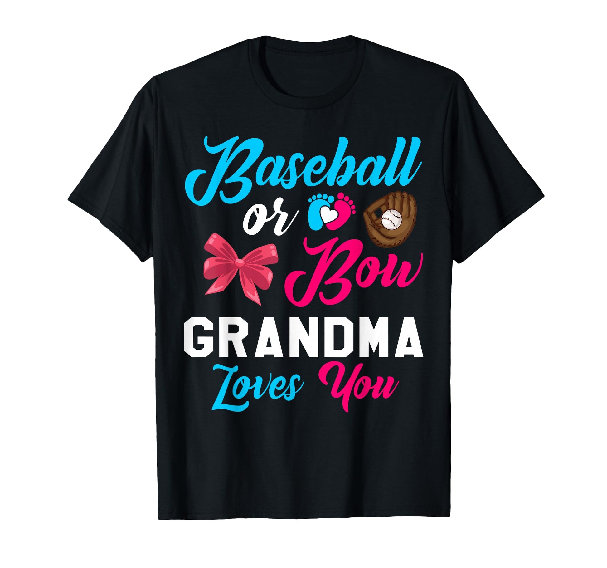 Baseball Or Bow Grandma Loves You T-Shirt - Aesthetic Graphic for Adults - T-Shirt, Sweatshirt, Hoodie