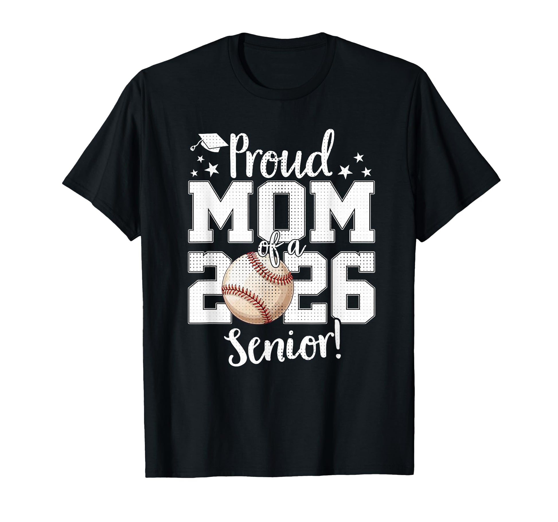 Proud Mom 2026 Senior Baseball Lovers T-Shirt - Fun Novelty Design Unisex - T-Shirt, Sweatshirt, Hoodie
