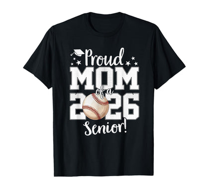 Proud Mom 2026 Senior Baseball Lovers T-Shirt - Fun Novelty Design Unisex - T-Shirt, Sweatshirt, Hoodie