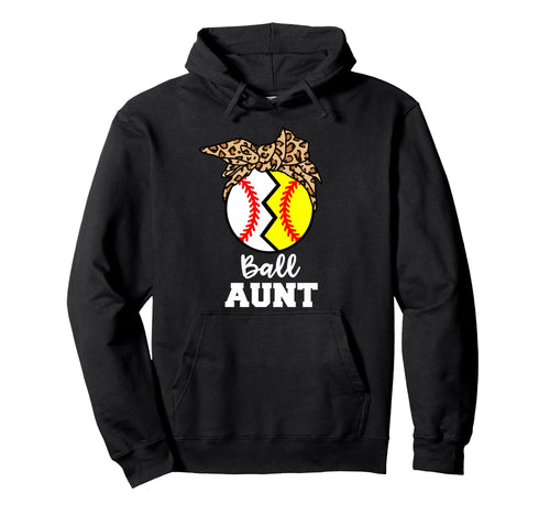 Ball Aunt Funny Baseball Softball Aunt Hoodie - Graphic Print for Adults - T-Shirt, Sweatshirt, Hoodie
