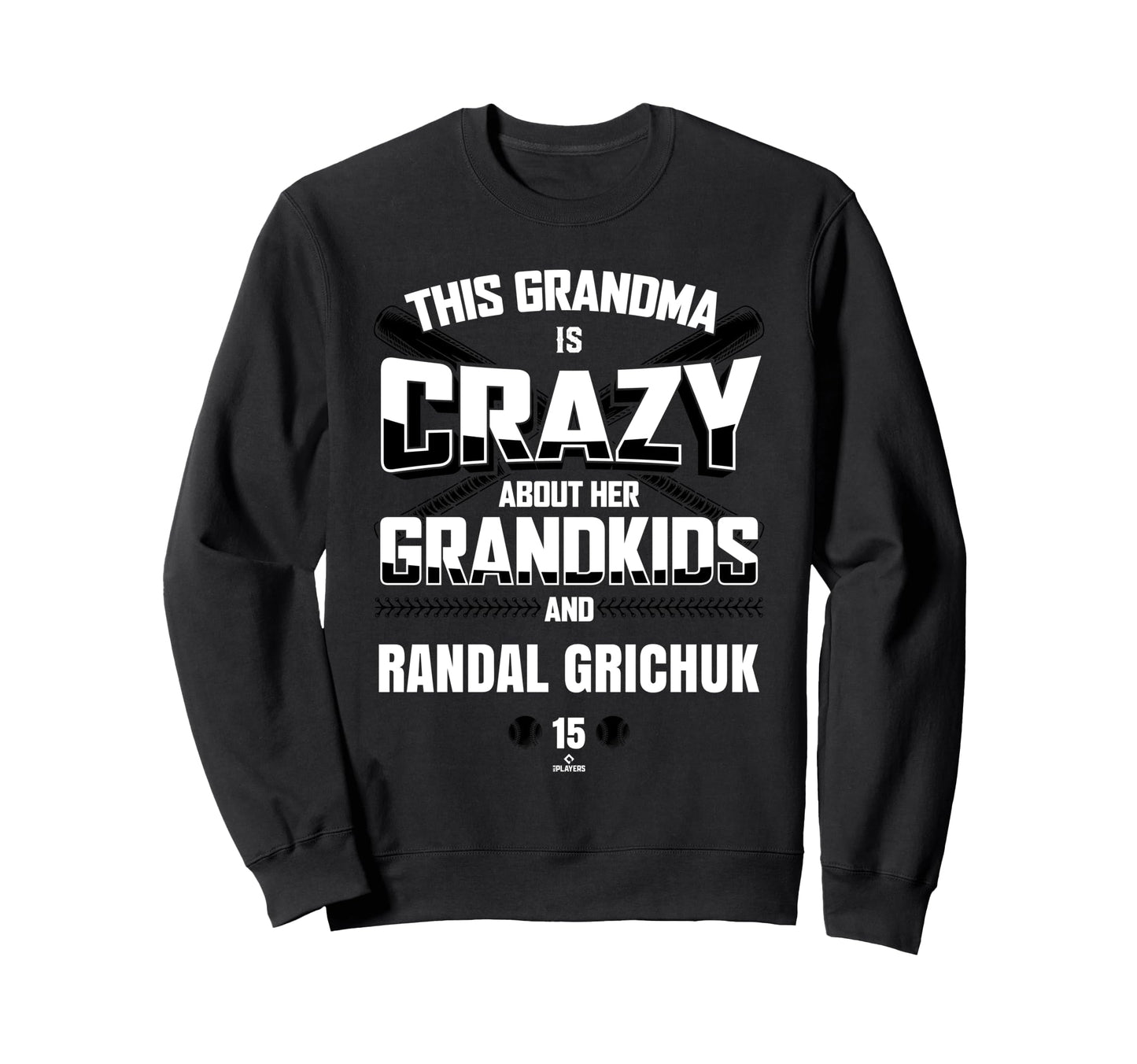 Grandma Crazy Randal Grichuk Sweatshirt - Novelty Apparel for Adults - T-Shirt, Sweatshirt, Hoodie