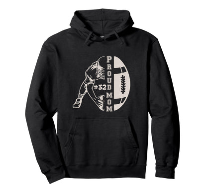 Customized Proud Football Mom Number 32 Hoodie - Trendy Graphic Unisex - T-Shirt, Sweatshirt, Hoodie