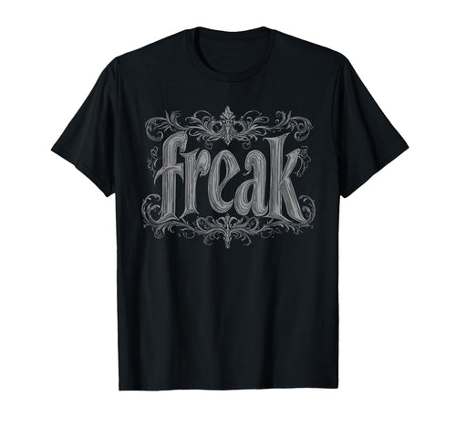 Freak Gothic Alt Grunge Hip Hop Y2K T-Shirt - Fun Novelty Design Unisex - T-Shirt, Sweatshirt, Hoodie