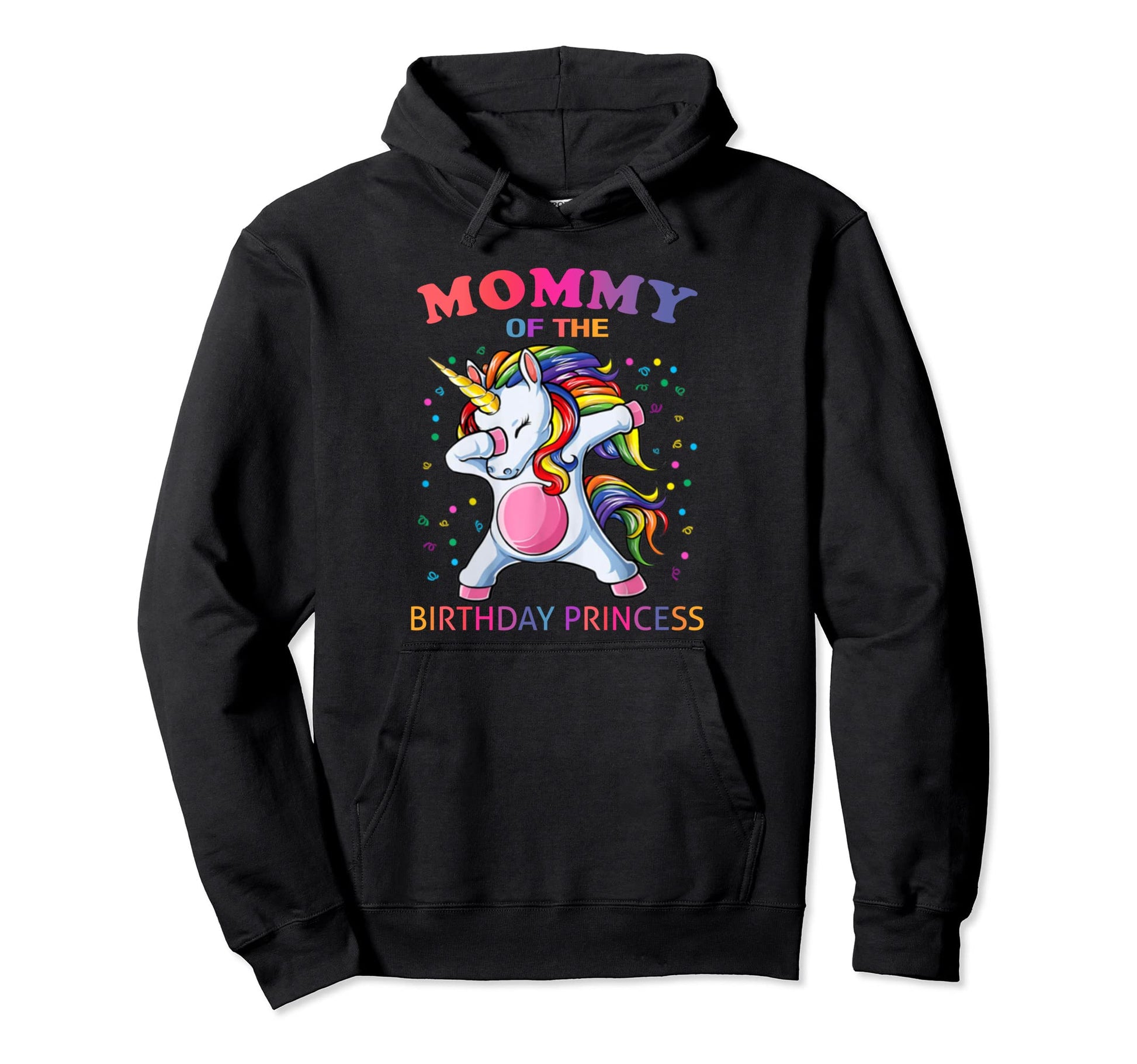 Mommy Birthday Princess Dabbing Unicorn Hoodie - Unique Graphic Men Women - T-Shirt, Sweatshirt, Hoodie