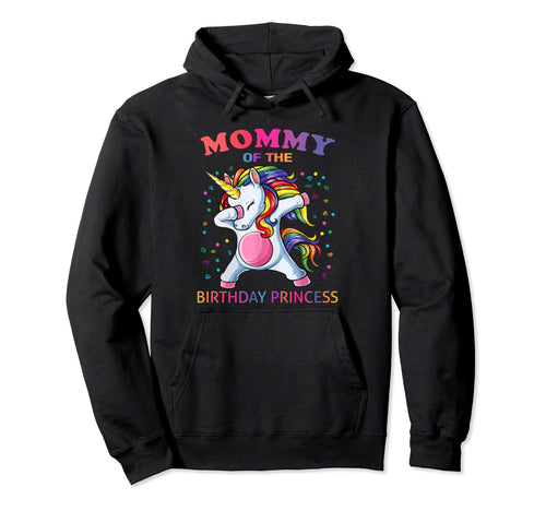 Mommy Birthday Princess Dabbing Unicorn Hoodie - Unique Graphic Men Women - T-Shirt, Sweatshirt, Hoodie