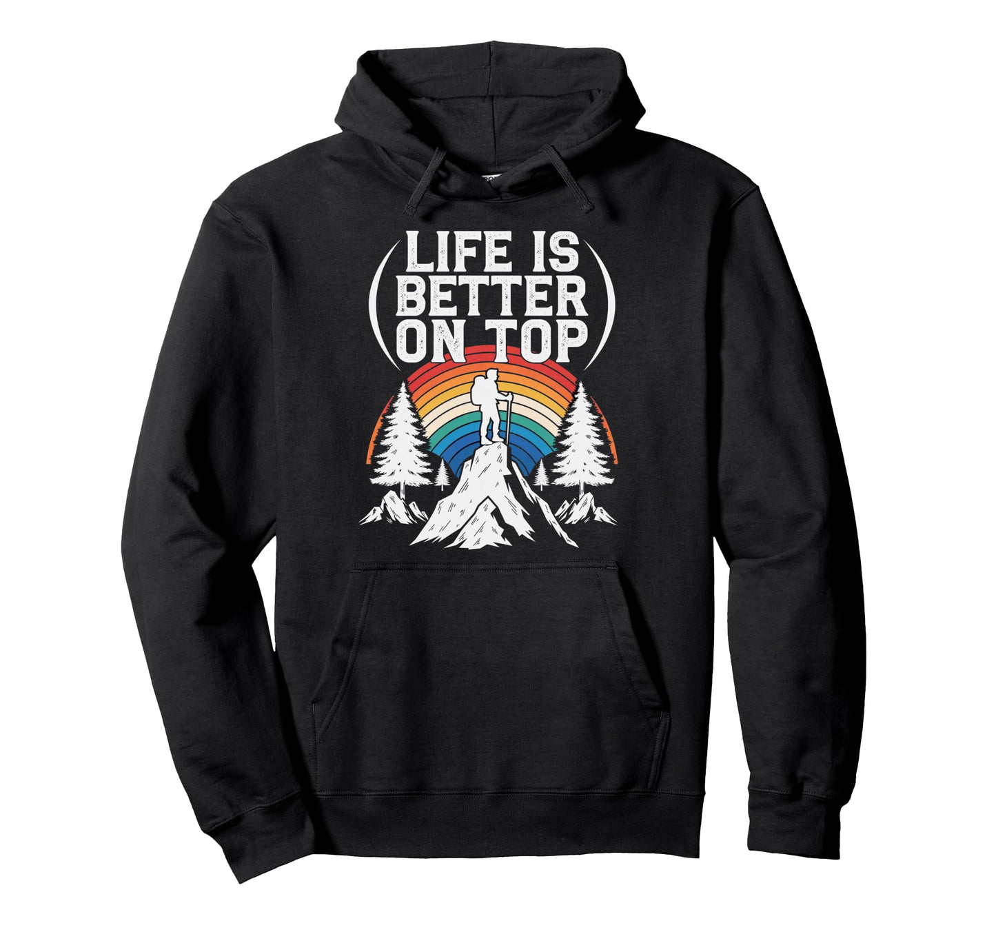 Life Is Better Mountain Hiking Hoodie - Fun Novelty Design for Adults - T-Shirt, Sweatshirt, Hoodie