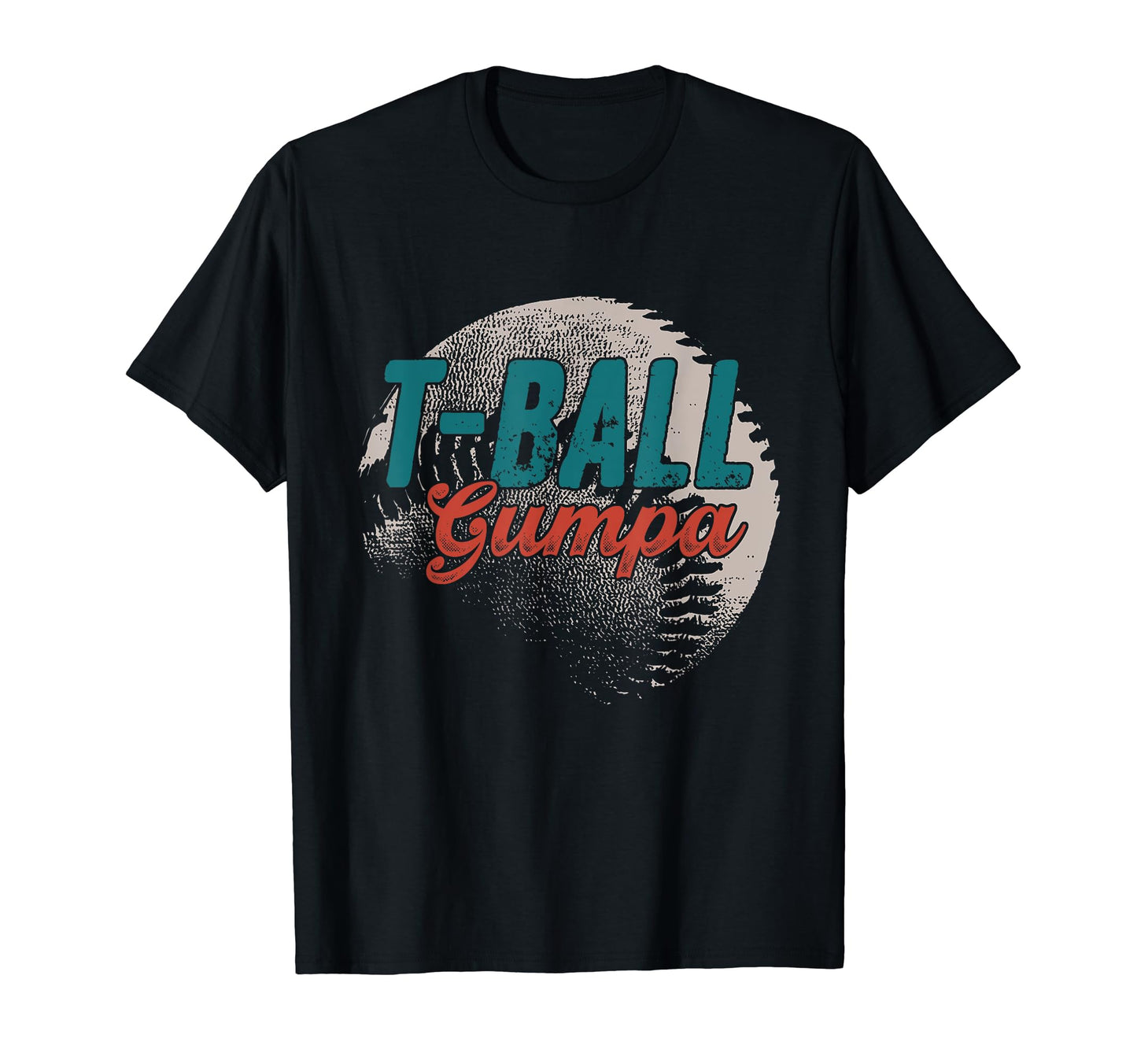 T Ball Gumpa Baseball Fathers Day T-Shirt - Minimalist Print Men Women - T-Shirt, Sweatshirt, Hoodie