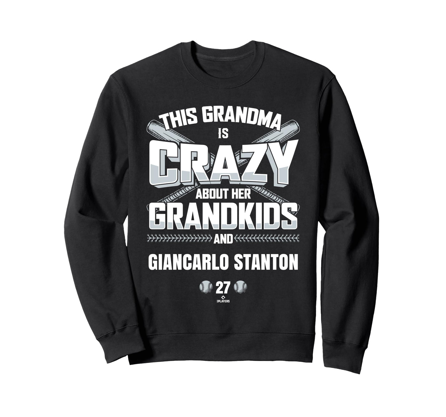 Grandma Crazy Giancarlo Stanton Sweatshirt - Streetwear Style Men Women - T-Shirt, Sweatshirt, Hoodie