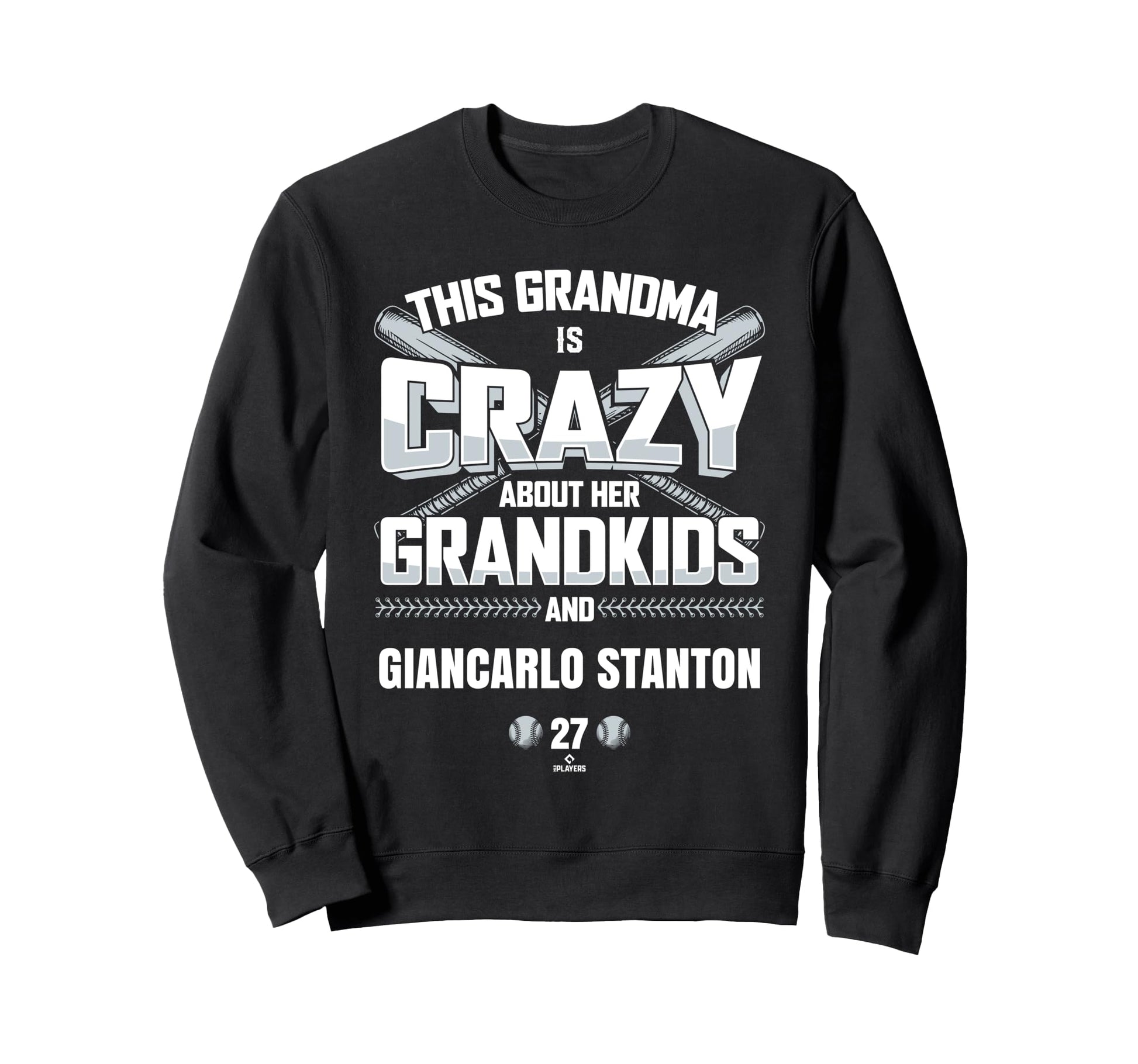 Grandma Crazy Giancarlo Stanton Sweatshirt - Streetwear Style Men Women - T-Shirt, Sweatshirt, Hoodie