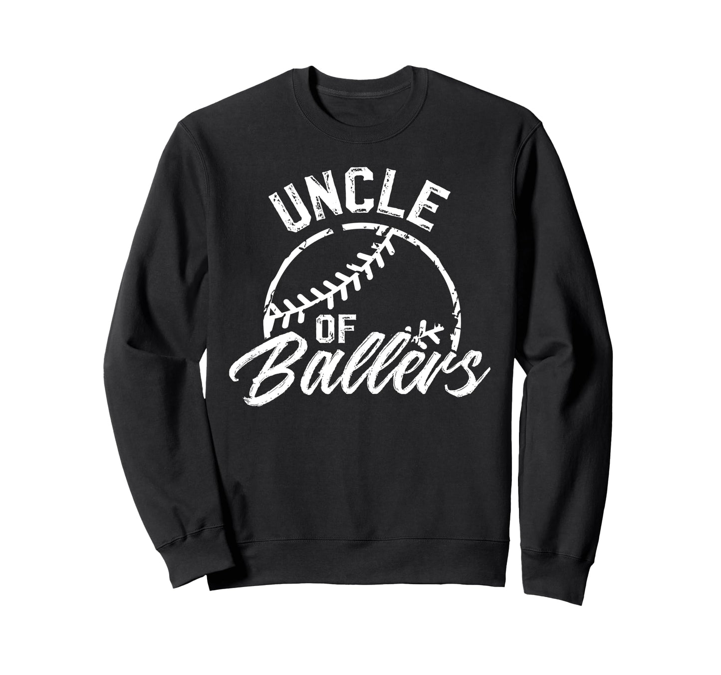 Uncle Ballers Baseball Uncle Baseball Sweatshirt - Graphic Print Men Women - T-Shirt, Sweatshirt, Hoodie