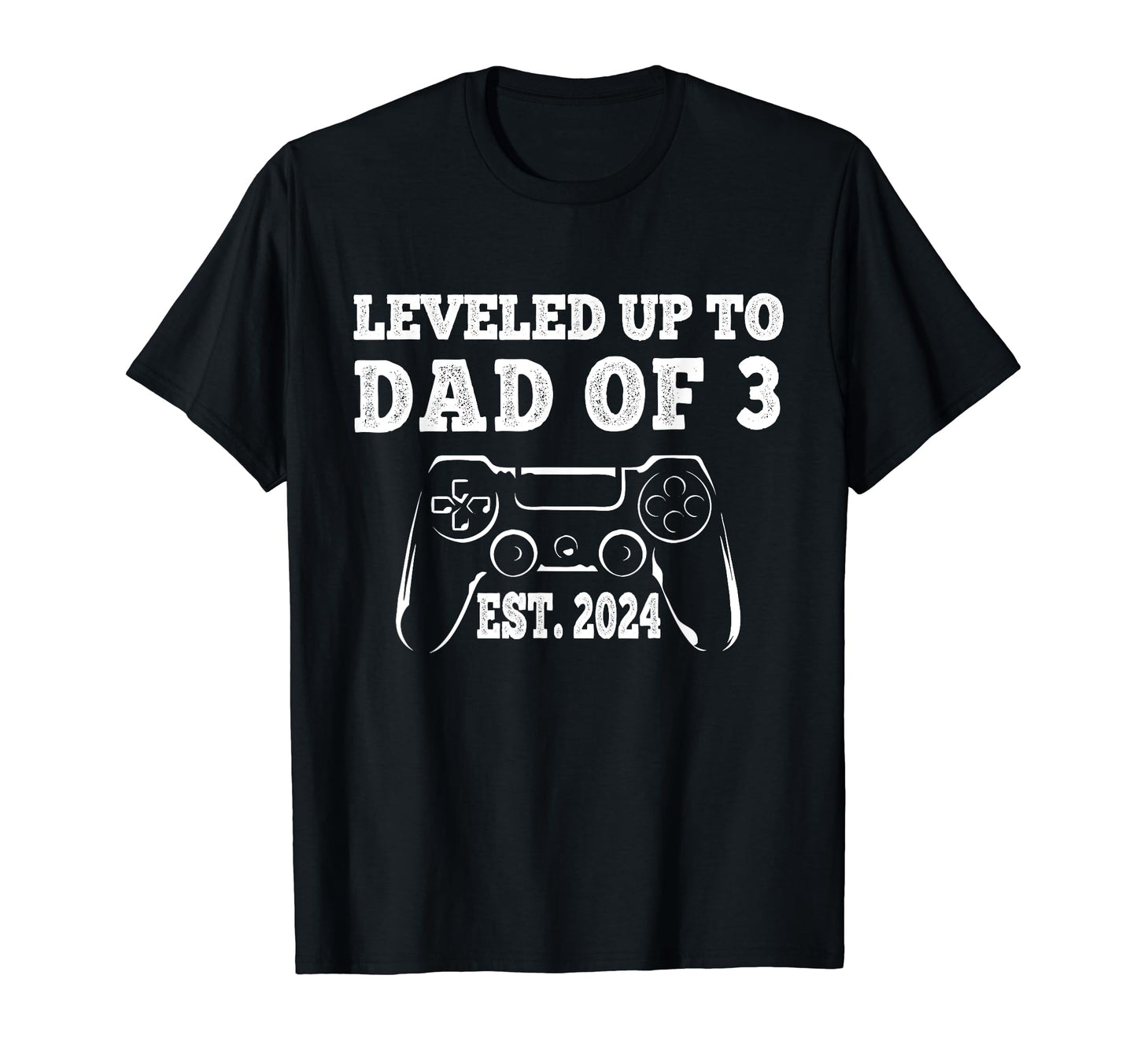 I Leveled Up To Dad 3 Est 2024 Future T-Shirt - Trendy Graphic for Adults - T-Shirt, Sweatshirt, Hoodie