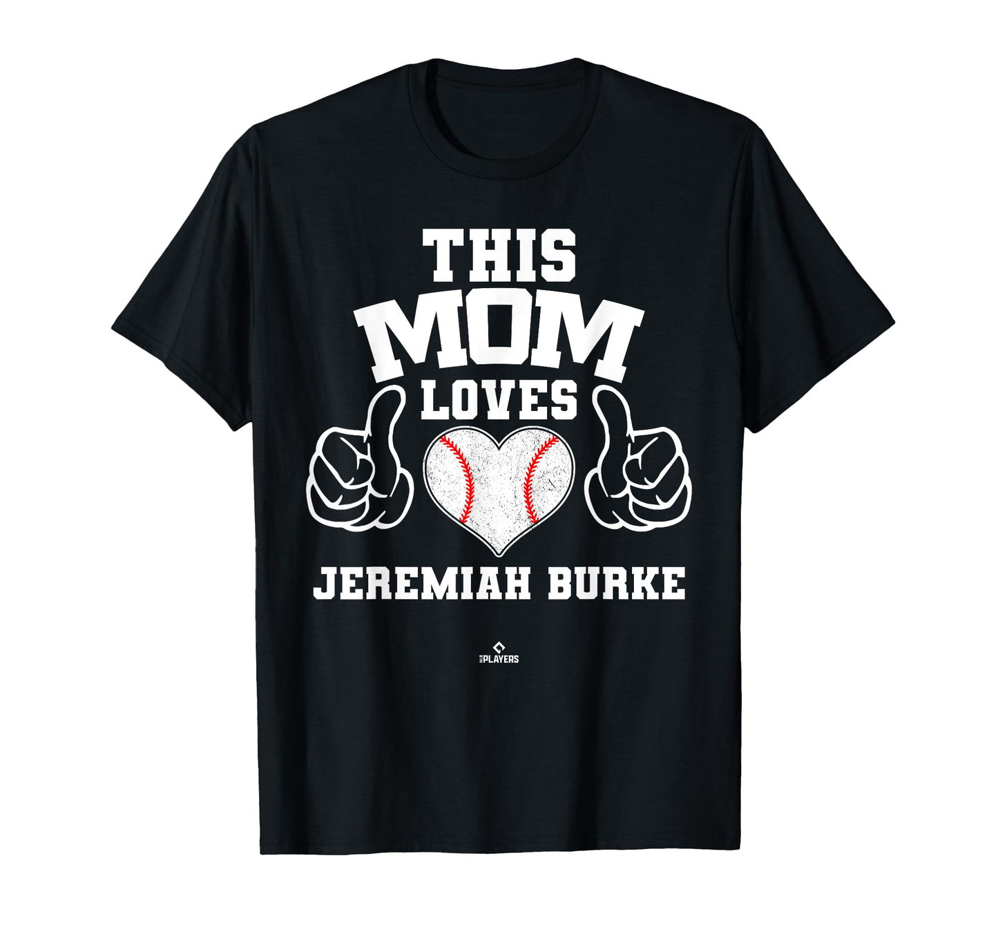 This Mom Loves Jeremiah Burke Prospect T-Shirt - Fun Novelty Design Unisex - T-Shirt, Sweatshirt, Hoodie