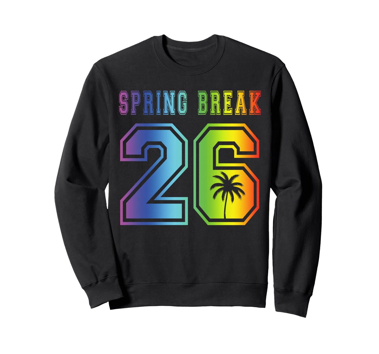Rainbow Spring Break 2026 Beach Sweatshirt - Graphic Print for Adults - T-Shirt, Sweatshirt, Hoodie