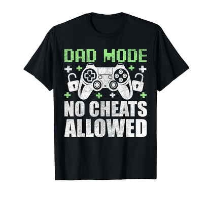 Gamer Dad Fathers Day Dad Mode No Cheats T-Shirt - Minimalist Print Unisex - T-Shirt, Sweatshirt, Hoodie