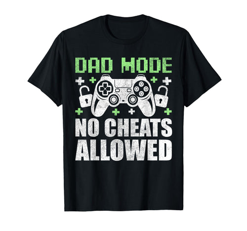 Gamer Dad Fathers Day Dad Mode No Cheats T-Shirt - Minimalist Print Unisex - T-Shirt, Sweatshirt, Hoodie