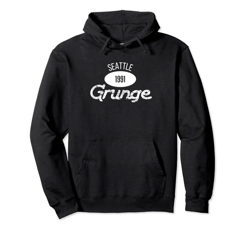 Grunge 1991 Seattle 90S Music Rock Music Hoodie - Streetwear Style Unisex - T-Shirt, Sweatshirt, Hoodie