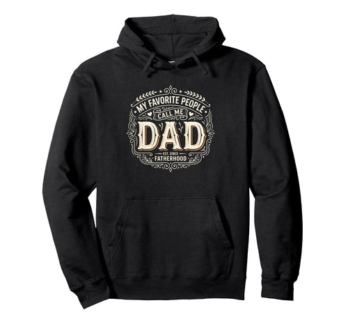 Fathers Day Funny Proud Dad Favorite Hoodie - Unique Graphic for Adults - T-Shirt, Sweatshirt, Hoodie