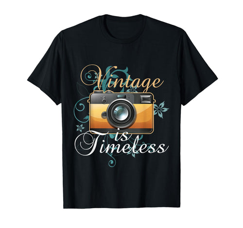 Camera Is Timeless Photography T-Shirt - Unique Graphic Men Women - T-Shirt, Sweatshirt, Hoodie