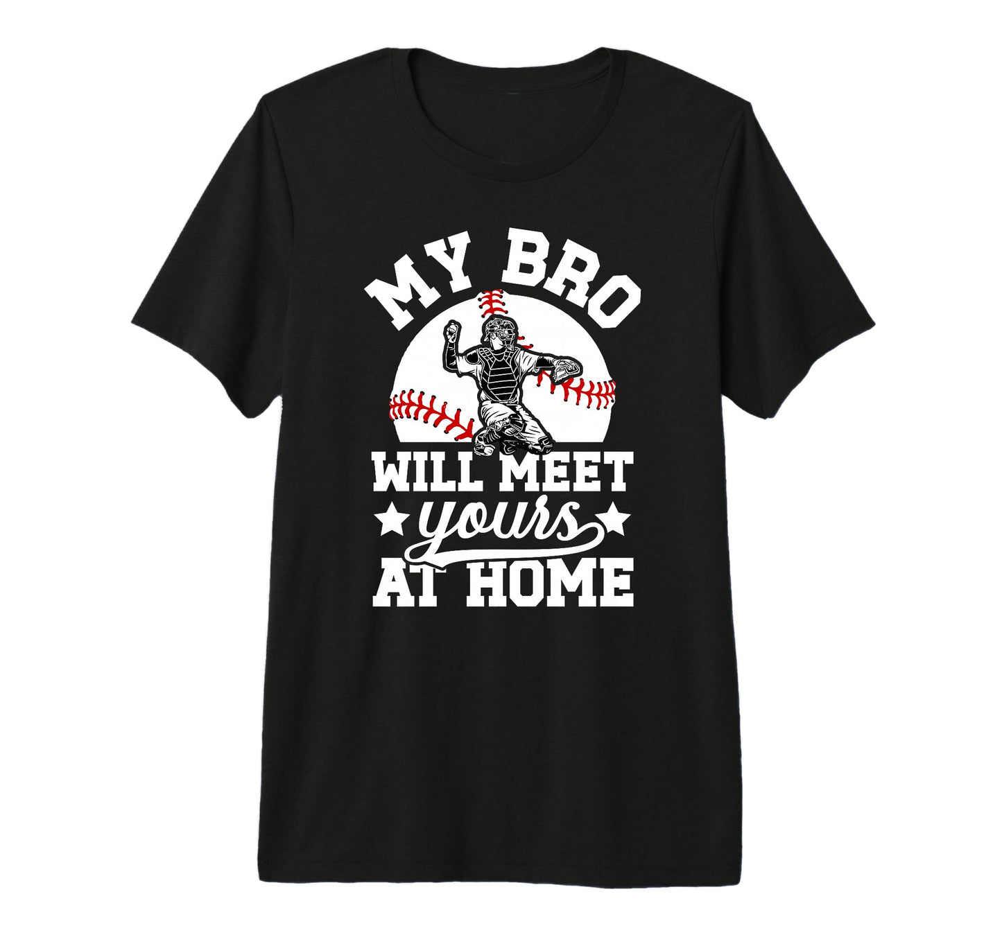 Baseball Catcher Brother Funny Brother T-Shirt - Novelty Apparel Unisex - T-Shirt, Sweatshirt, Hoodie