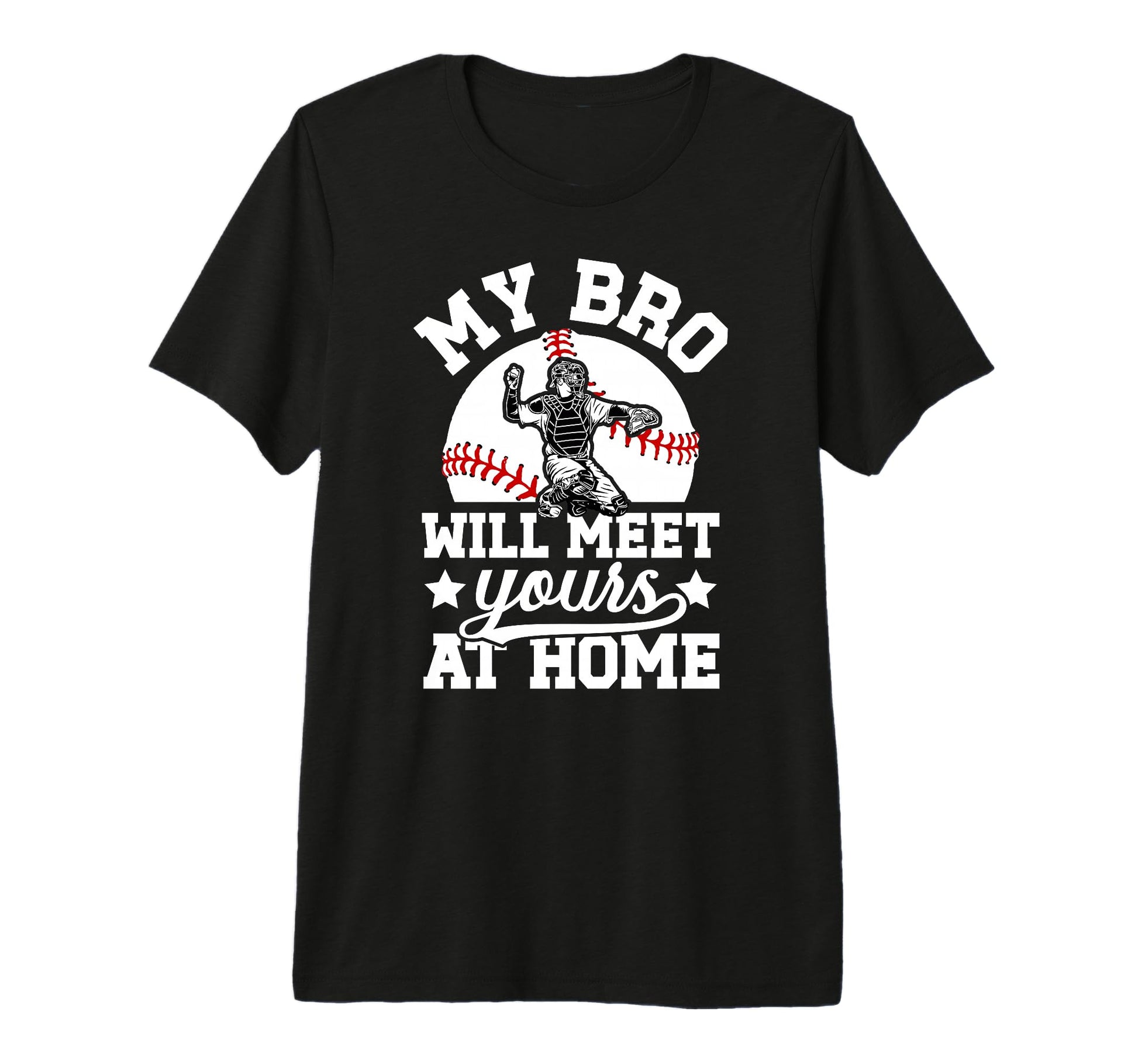 Baseball Catcher Brother Funny Brother T-Shirt - Novelty Apparel Unisex - T-Shirt, Sweatshirt, Hoodie