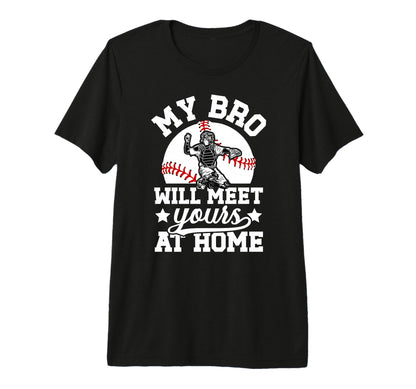 Baseball Catcher Brother Funny Brother T-Shirt - Novelty Apparel Unisex - T-Shirt, Sweatshirt, Hoodie