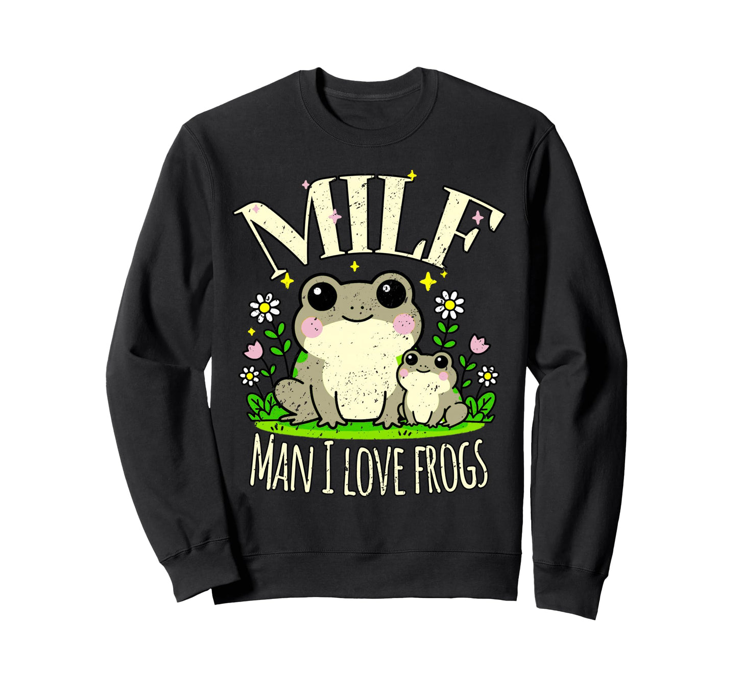 Funny Milf I Love Frogs Distressed Sweatshirt - Custom Art Print Unisex - T-Shirt, Sweatshirt, Hoodie