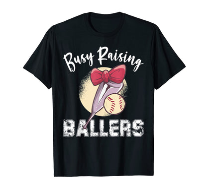 Busy Raising Ballers Softball Mom T-Shirt - Minimalist Print Unisex - T-Shirt, Sweatshirt, Hoodie