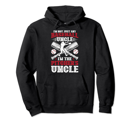 Im Baseball Pitcher Uncle Baseball Hoodie - Unique Graphic for Adults - T-Shirt, Sweatshirt, Hoodie
