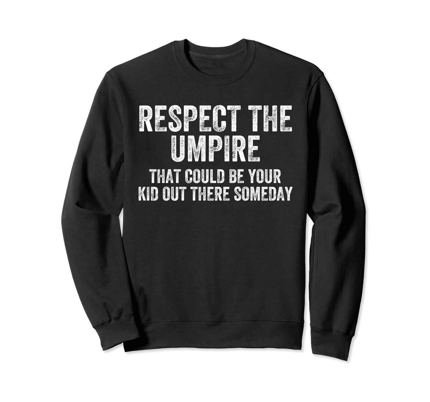 Funny Baseball Lovers Umpire Sweatshirt - Aesthetic Graphic for Adults - T-Shirt, Sweatshirt, Hoodie